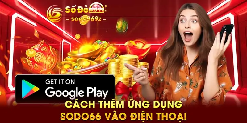 Hướng dẫn tải app SODO66 cho Android