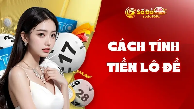 Cách tính tiền lô đề