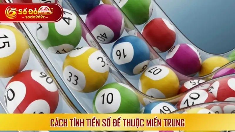 Cách tính tiền số đề thuộc Miền Trung