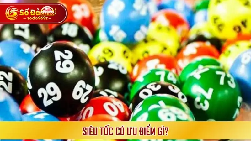 Siêu tốc có ưu điểm gì?