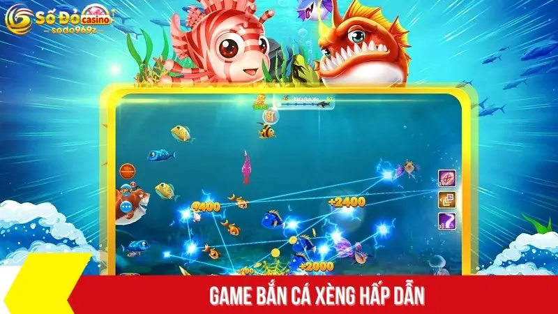 Game bắn cá xèng hấp dẫn